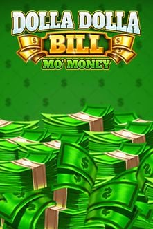 Dolla Dolla Bill Mo Money